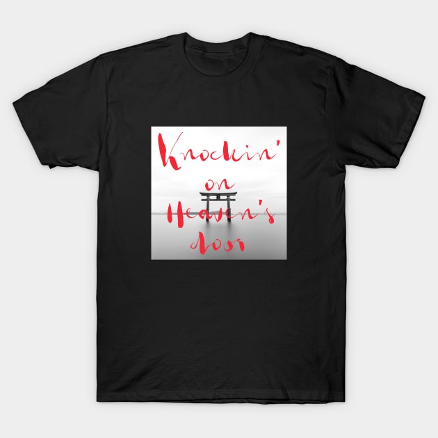 KNOCKIN ON HEAVEN DOOR T-Shirt by Utopic Slaps